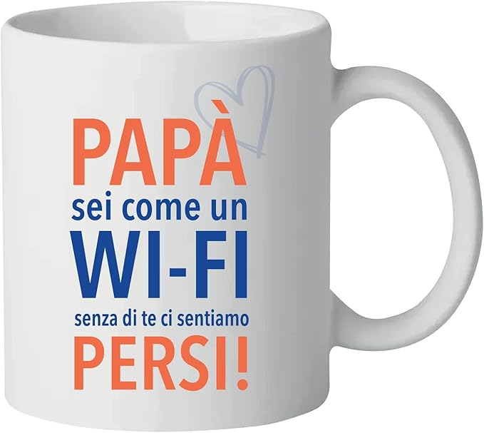 Tazza "Papà sei come il Wi-Fi" - Idea regalo Festa del Papà